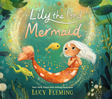 Lily, the Pond Mermaid 1536235563 Book Cover