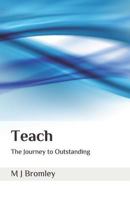 Teach: The Journey to Outstanding 150073330X Book Cover