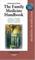 The Family Medicine Handbook: Text with BONUS PocketConsult Handheld Software via PIN Code (Mobile Medicine) 0323012094 Book Cover