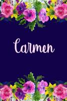 Carmen: Personalized Name Pink Floral Design Matte Soft Cover Notebook Journal to Write In. 120 Blank Lined Pages 107225994X Book Cover