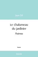 Le Chalumeau du jardinier (French Edition) 2414548517 Book Cover