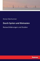 Durch Syrien Und Kleinasien 3742869353 Book Cover