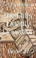 The Falls: Deadly Deviation: Book 37 (The Falls small town mystery series) B086C7L9JX Book Cover