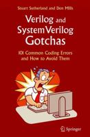 Verilog and SystemVerilog Gotchas: 101 Common Coding Errors and How to Avoid Them 1441944028 Book Cover