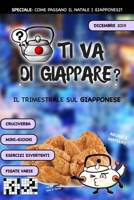 TI VA DI GIAPPARE? Il trimestrale #3 - minigiochi e cruciverba per esercitarsi con il giapponese - (Italian Edition) 1714184005 Book Cover