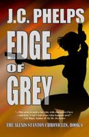 Edge of Grey: Book Six of the Alexis Stanton Chronicles 0981769063 Book Cover