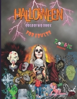 Halloween Coloring Book For Adults: Zombie Themed Coloring Pages For Adults, Men & Women B0BF28P8MW Book Cover