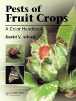 Pests of Fruit Crops: A Color Handbook 0123736765 Book Cover