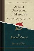Annali Universali Di Medicina, Vol. 31: Anno 1824; Luglio, Agosto, Settembre (Classic Reprint) 0366035932 Book Cover