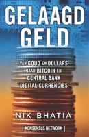 Gelaagd Geld: Van goud en dollars naar bitcoin en Central Bank Digital Currencies 9916974012 Book Cover