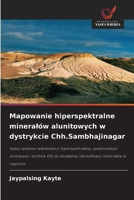 Mapowanie hiperspektralne mineralów alunitowych w dystrykcie Chh.Sambhajinagar (Polish Edition) 6630107926 Book Cover