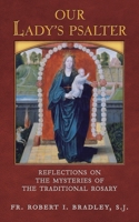 Our Lady's Psalter: Reflections on the Mysteries of the Traditional Rosary B0F1L2B8JL Book Cover