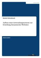 Aufbau eines Anwendungssystems zur Erstellung Dynamischer Websites 3640613724 Book Cover
