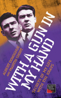 With a Gun in My Hand: Secrets of My Life with the Krays 1844545059 Book Cover