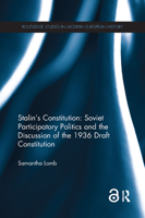 Stalin's Constitution (Open Access): Soviet Participatory Politics and the Discussion of the 1936 Draft Constitution 0367348853 Book Cover