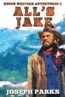 All's Jake (Hench Western Adventures) 1729157378 Book Cover