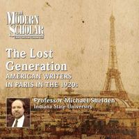 The Modern Scholar: The Lost Generation an American Writers in Paris in the 1920's 1449862837 Book Cover