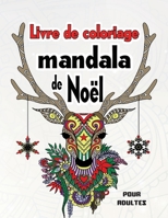 Livre de coloriage mandala de Noël pour adultes: 30 Livre de coloriage Mandalas de Noël (8.5 ×11 po) Pour adultes To Color Parfait pour colorer les id B08P66JVXH Book Cover