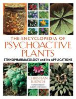The Encyclopedia of Psychoactive Plants: Ethnopharmacology and Its Applications 0892819782 Book Cover