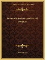 Poems On Serious And Sacred Subjects 1511864192 Book Cover