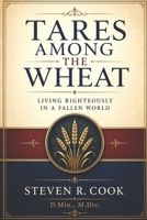 Tares Among the Wheat: Living Righteously in a Fallen World B09WWCK219 Book Cover