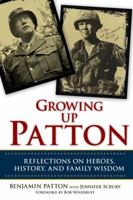 Growing Up Patton: Reflections on Heroes, History, and Family Wisdom 0425243516 Book Cover