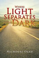Where Light Separates from Dark 1546231471 Book Cover
