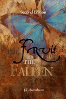 The FRUIT of the FALLEN (Second Edition) 1514389827 Book Cover