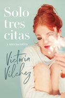 Solo tres citas y una mentira 8416327807 Book Cover