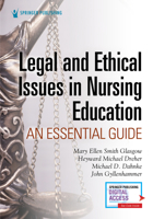 Legal and Ethical Issues in Nursing Education: An Essential Guide 0826161928 Book Cover