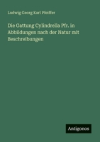 Die Gattung Cylindrella Pfr. in Abbildungen nach der Natur mit Beschreibungen 3388467455 Book Cover