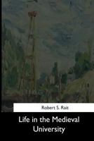 Life in the Medieval University 154464342X Book Cover