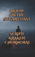 BOOK I: Blood on the sugar coast (CHILD OF BLOOD AND SEA) B0GHZ1HYVY Book Cover