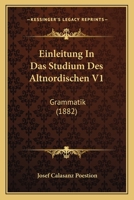 Einleitung in Das Studium Des Altnordischen V1: Grammatik (1882) 1161148361 Book Cover