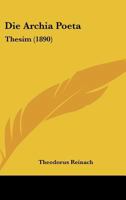Die Archia Poeta: Thesim (1890) 1270892185 Book Cover