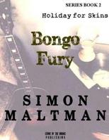 Bongo Fury 2: Holiday for Skins: Series Book 2 1975890868 Book Cover