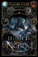 Chained by Nightfall (Kingdom of Noctem Series) B0D4DZVVC1 Book Cover