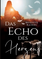 Das Echo des Herzens (German Edition) 3347486919 Book Cover