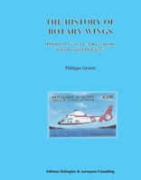 The History of Rotary Wings: Hundred Years of Achievements Told Through Philately 1098362373 Book Cover