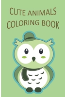 Cute Animals Coloring Book: Cute Animals Coloring Book B09244VQ4P Book Cover