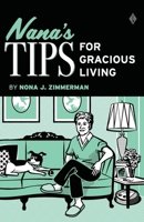 Nana's Tips For Gracious Living B0CLWNZ735 Book Cover