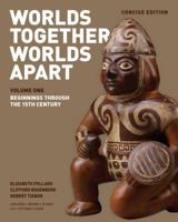Worlds Together, Worlds Apart: A History of the World from the Beginnings of Humankind to the Present. (Concise Edition.) Vol. 1: Beginnings through the 15th Century. 0393918475 Book Cover