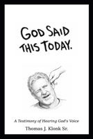 GOD SAID THIS TODAY B0GNMG6DKX Book Cover