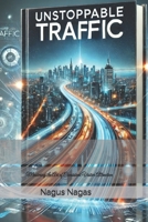 Unstoppable Traffic: Mastering the Art of Consistent Visitor Attraction B0DPCLSF17 Book Cover