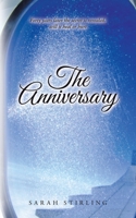 The Anniversary: Forty years later the secret is revealed, will it heal or hurt 1779417705 Book Cover
