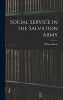 Social Service in the Salvation Army 1017883971 Book Cover