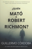 ¿QUIÉN MATÓ A ROBERT RICHMON?: Un nuevo caso del Inspector Mártin Evans B096YJRP4G Book Cover