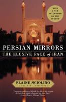 Persian Mirrors: The Elusive Face of Iran 0684862905 Book Cover