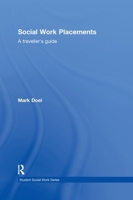 Social Work Placements: A Traveller's Guide 0415499127 Book Cover