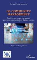 Le community management: Stratégies et bonnes pratiques pour une communication digitale réussie (Dynamiques D'Entreprises) (French Edition) 2343238065 Book Cover